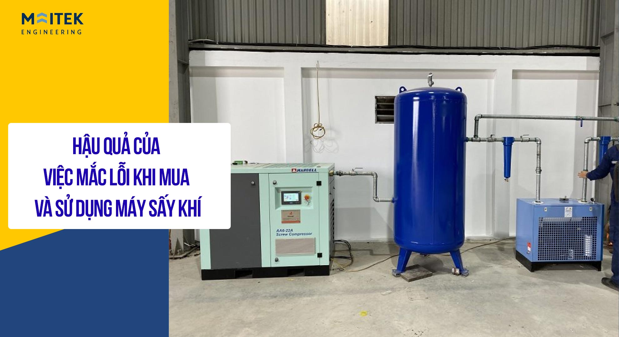 Hậu quả của việc mắc lỗi khi mua và sử dụng máy sấy khí