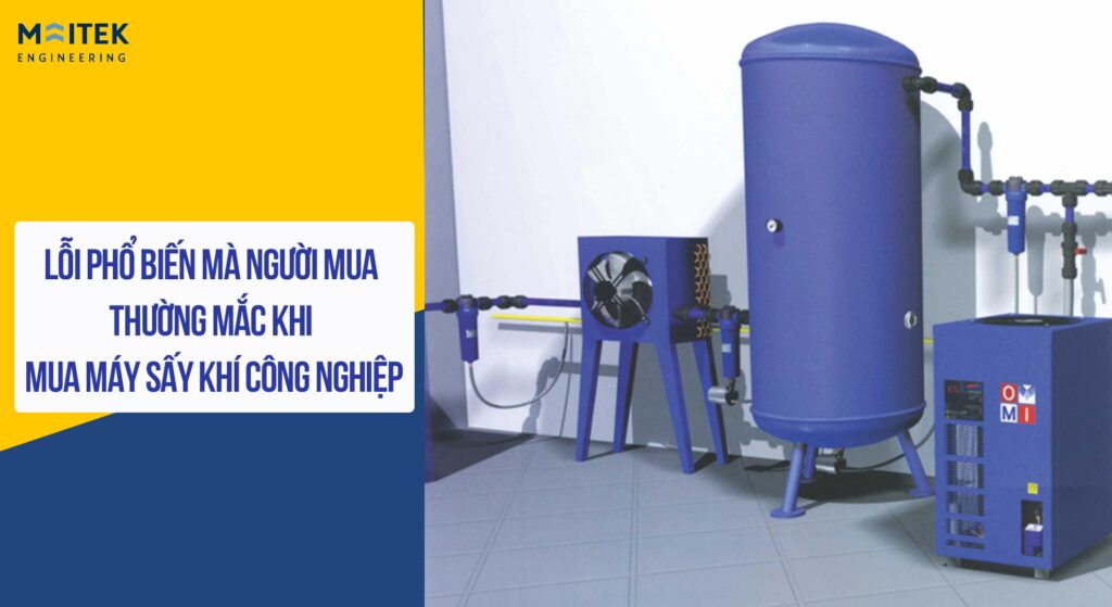 Lỗi phổ biến khi mua máy sấy khí công nghiệp